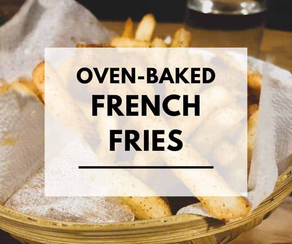 Oven-Baked fries