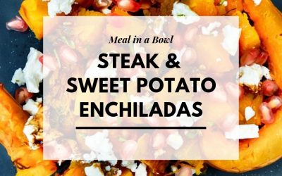 Steak & Sweet Potato Enchilada Bowl