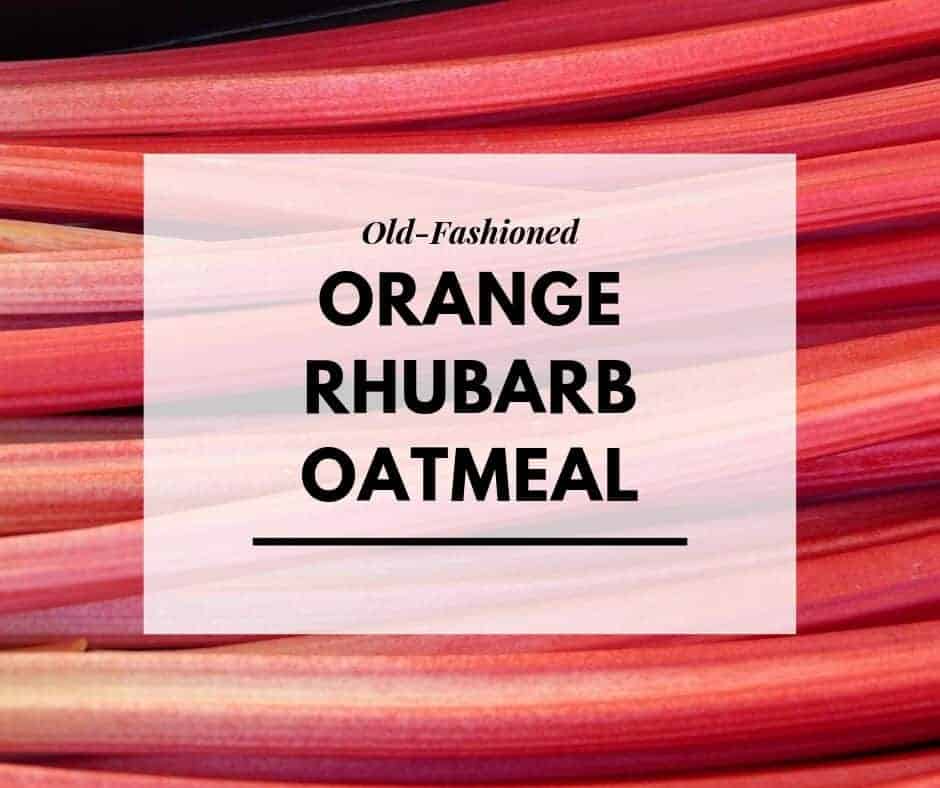 Orange Rhubarb Oatmeal