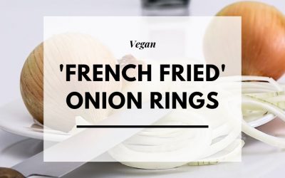 Vegan “French-fried” onion rings