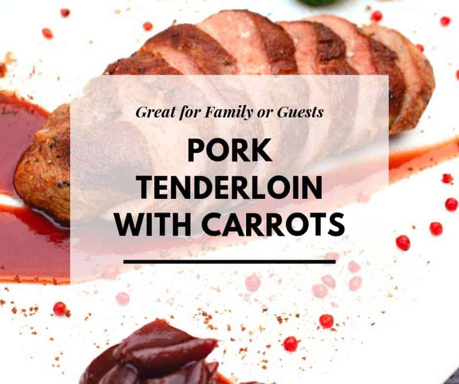 Pork Tenderloin with Carrots