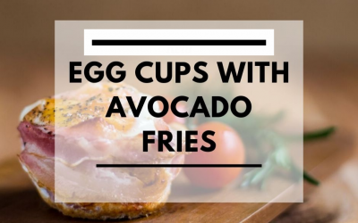 Egg Cups with Avocado Fries